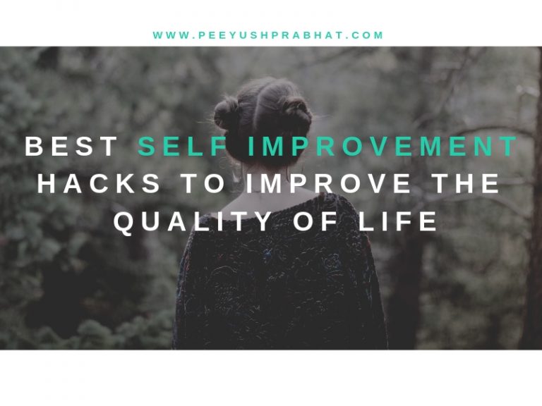 Best Self Improvement hacks to improve the quality of life